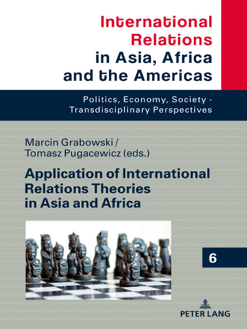 Title details for Application of International Relations Theories in Asia and Africa by Marcin Grabowski - Available